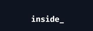 Inside